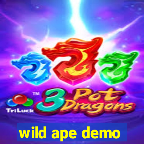 wild ape demo